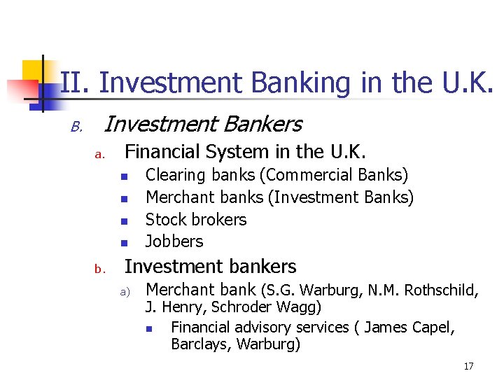 II. Investment Banking in the U. K. B. Investment Bankers a. Financial System in