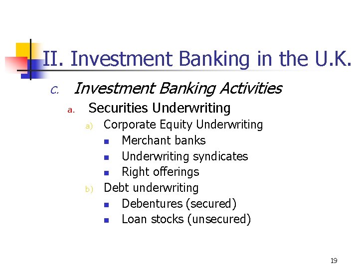 II. Investment Banking in the U. K. C. Investment Banking Activities a. Securities Underwriting