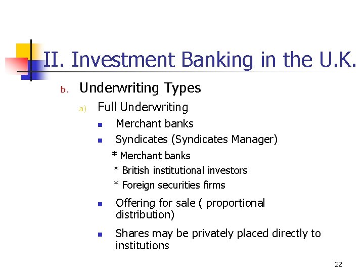 II. Investment Banking in the U. K. b. Underwriting Types a) Full Underwriting n