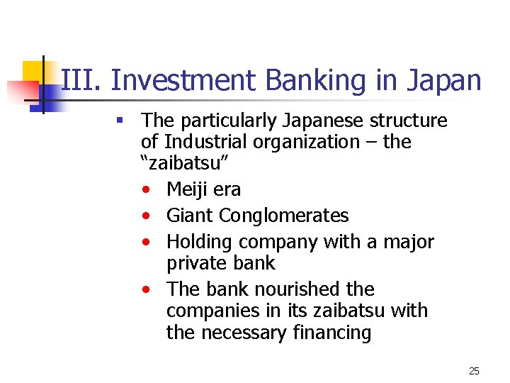 III. Investment Banking in Japan § The particularly Japanese structure of Industrial organization –
