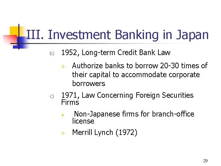 III. Investment Banking in Japan b) 1952, Long-term Credit Bank Law v c) Authorize