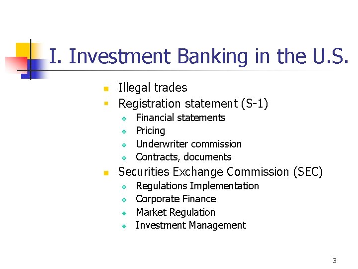 I. Investment Banking in the U. S. Illegal trades § Registration statement (S-1) n