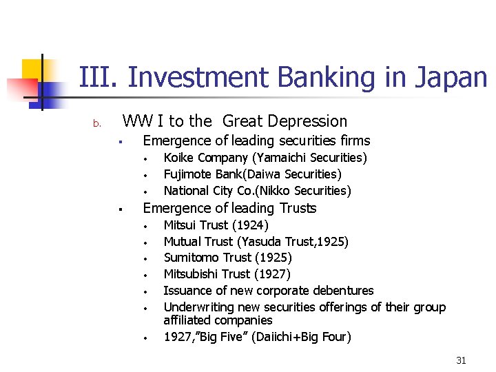 III. Investment Banking in Japan b. WW I to the Great Depression § Emergence
