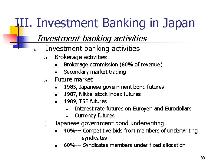 III. Investment Banking in Japan Investment banking activities C. a. Investment banking activities a)