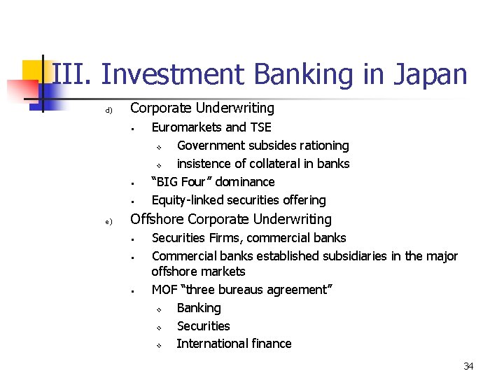 III. Investment Banking in Japan d) Corporate Underwriting § § § e) Euromarkets and