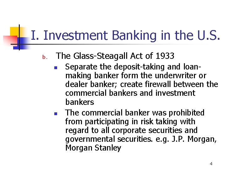 I. Investment Banking in the U. S. b. The Glass-Steagall Act of 1933 n