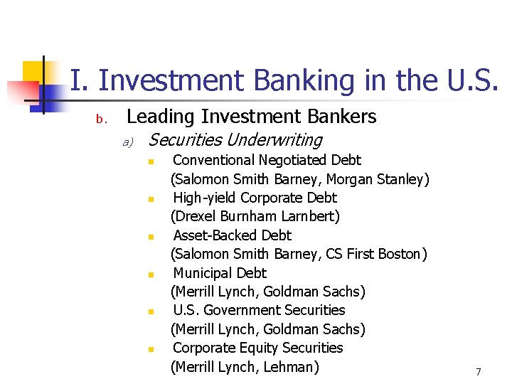 I. Investment Banking in the U. S. b. Leading Investment Bankers a) Securities Underwriting