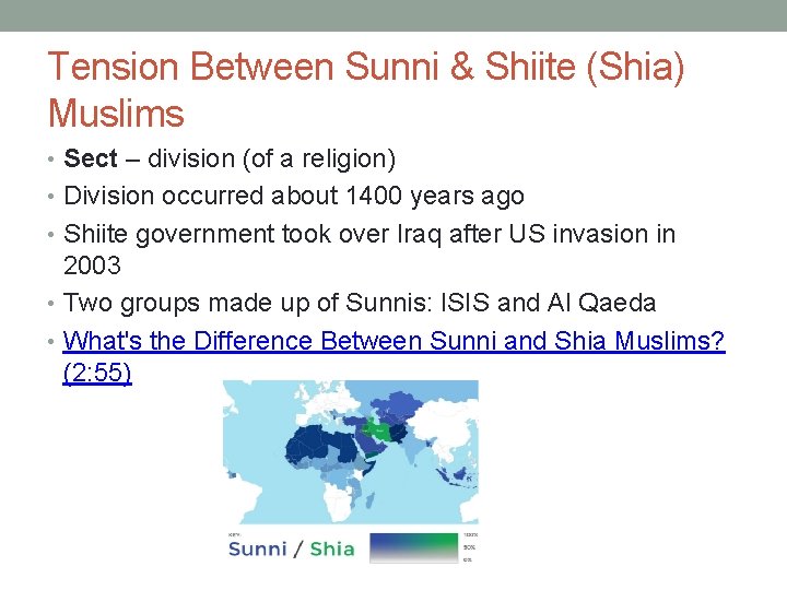 Tension Between Sunni & Shiite (Shia) Muslims • Sect – division (of a religion)