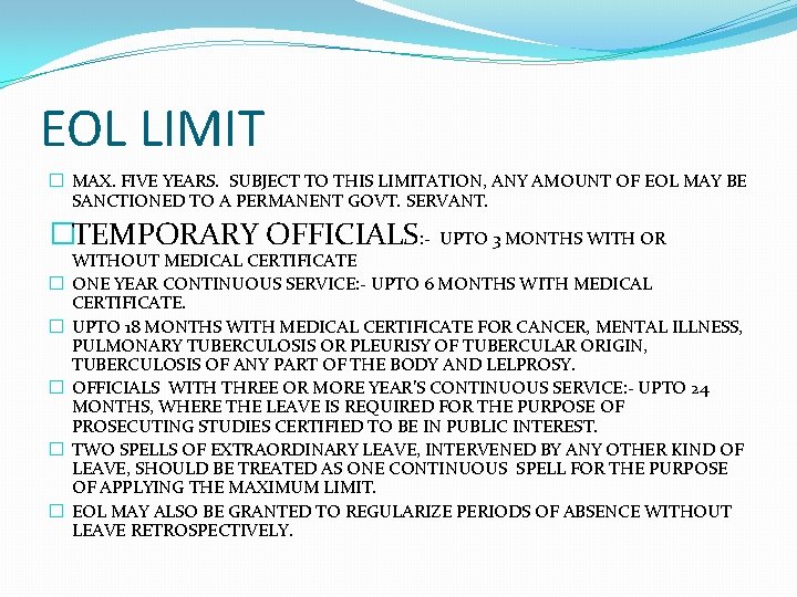 EOL LIMIT � MAX. FIVE YEARS. SUBJECT TO THIS LIMITATION, ANY AMOUNT OF EOL