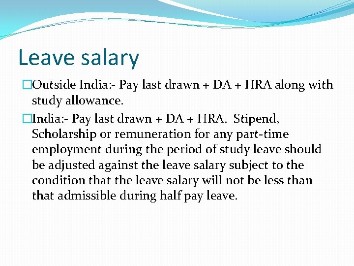Leave salary �Outside India: - Pay last drawn + DA + HRA along with