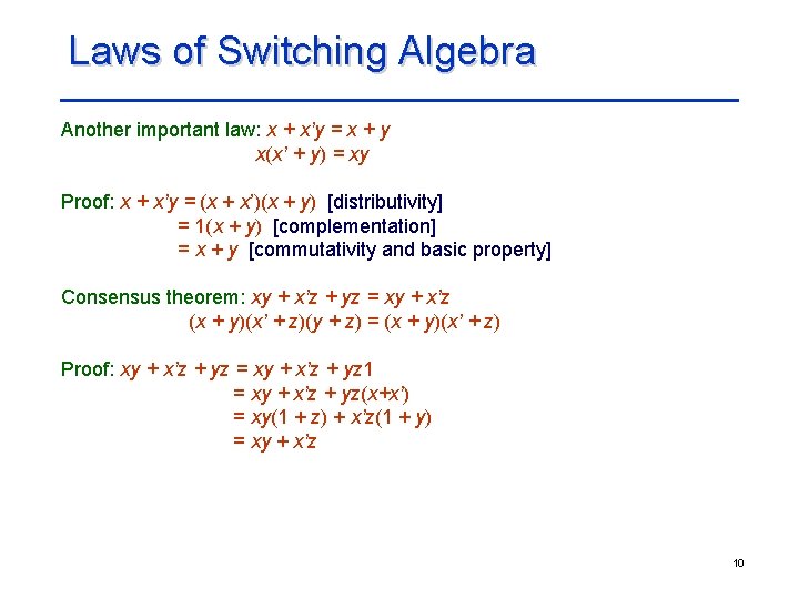 Laws of Switching Algebra Another important law: x + x’y = x + y