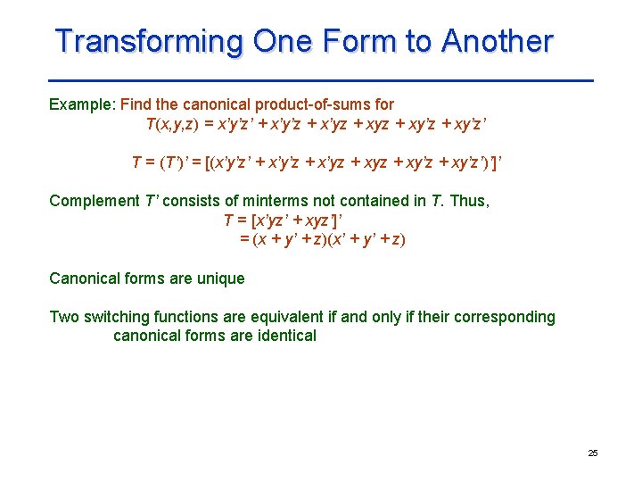 Transforming One Form to Another Example: Find the canonical product-of-sums for T(x, y, z)