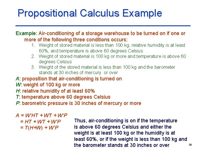 Propositional Calculus Example: Air-conditioning of a storage warehouse to be turned on if one