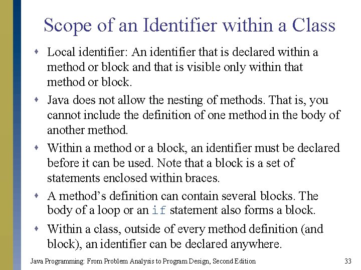 Scope of an Identifier within a Class s Local identifier: An identifier that is