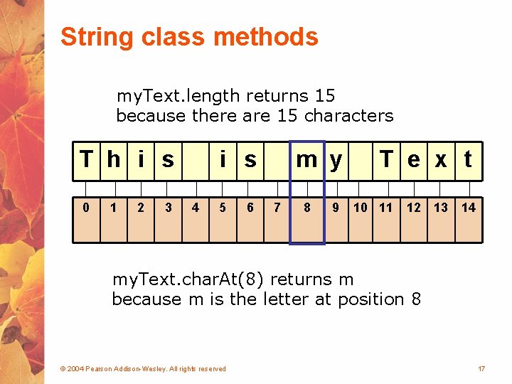 String class methods my. Text. length returns 15 because there are 15 characters T