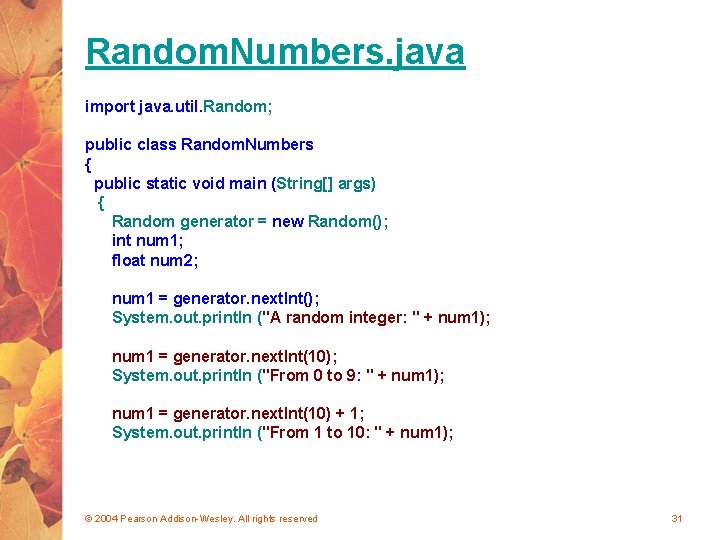 Random. Numbers. java import java. util. Random; public class Random. Numbers { public static