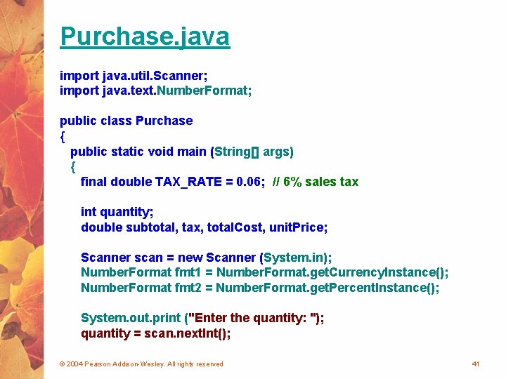 Purchase. java import java. util. Scanner; import java. text. Number. Format; public class Purchase