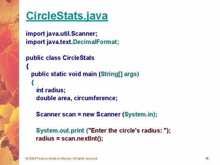 Circle. Stats. java import java. util. Scanner; import java. text. Decimal. Format; public class