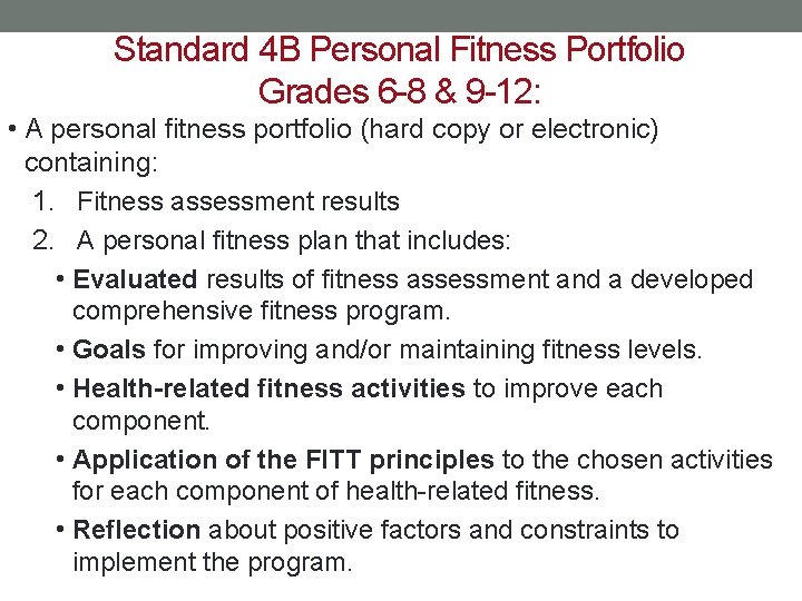 Standard 4 B Personal Fitness Portfolio Grades 6 -8 & 9 -12: • A