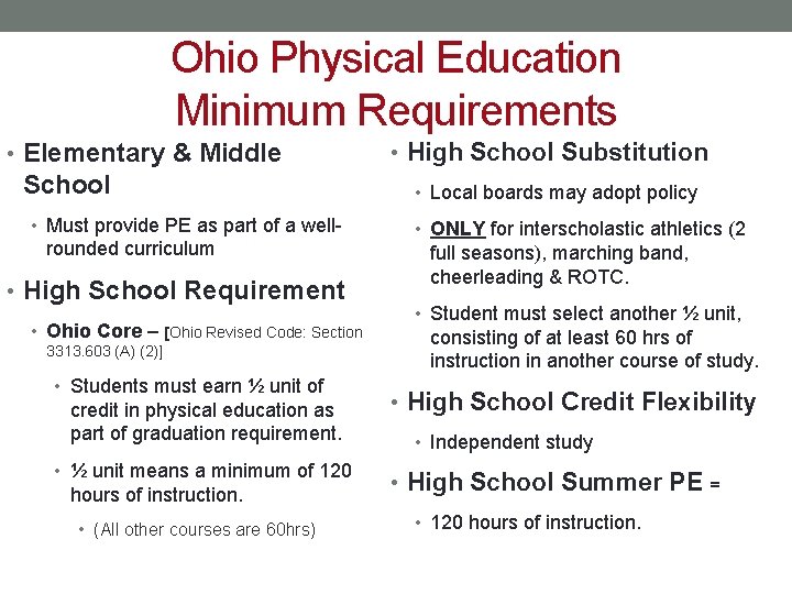 Ohio Physical Education Minimum Requirements • Elementary & Middle School • Must provide PE