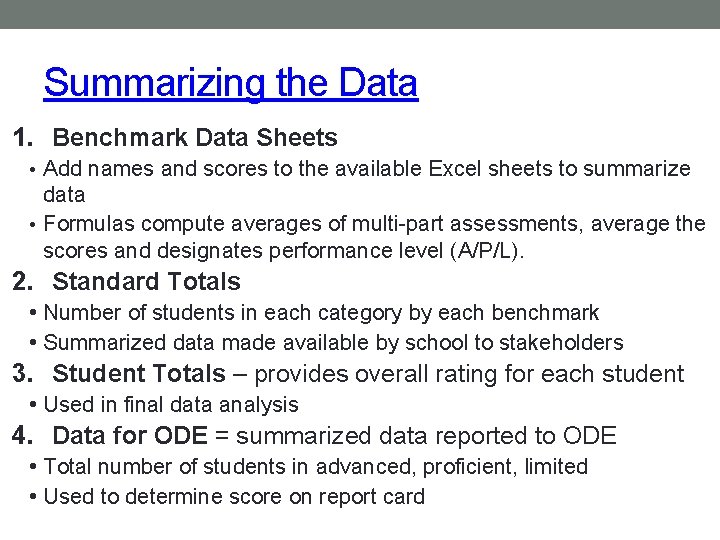 Summarizing the Data 1. Benchmark Data Sheets • Add names and scores to the
