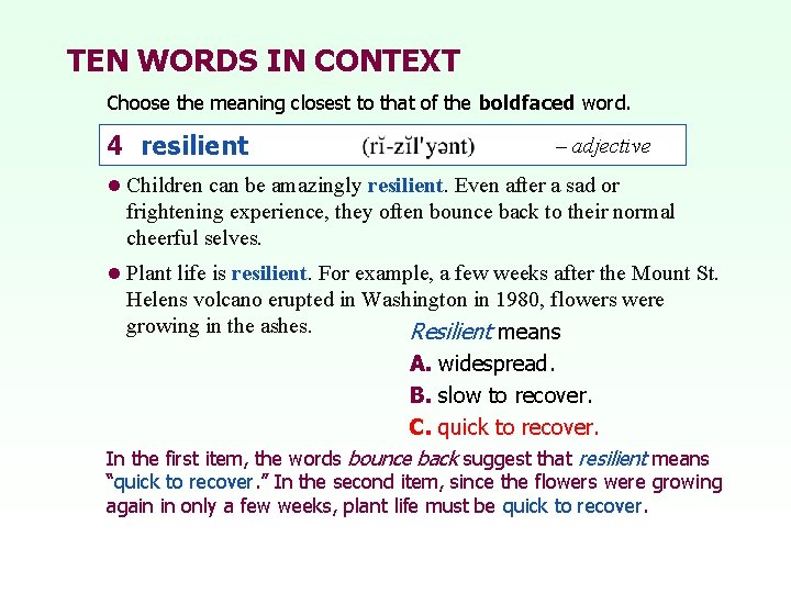 TEN WORDS IN CONTEXT Choose the meaning closest to that of the boldfaced word.