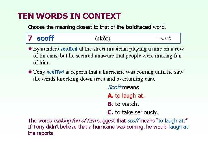 TEN WORDS IN CONTEXT Choose the meaning closest to that of the boldfaced word.