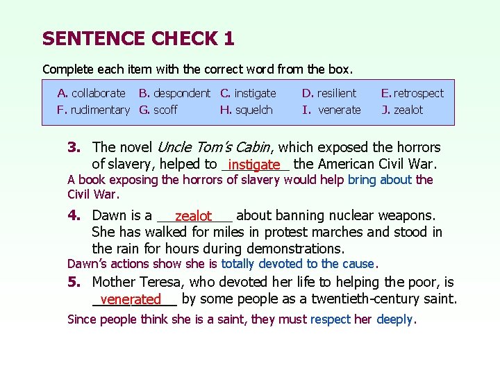 SENTENCE CHECK 1 Complete each item with the correct word from the box. A.