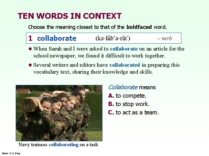 TEN WORDS IN CONTEXT Choose the meaning closest to that of the boldfaced word.