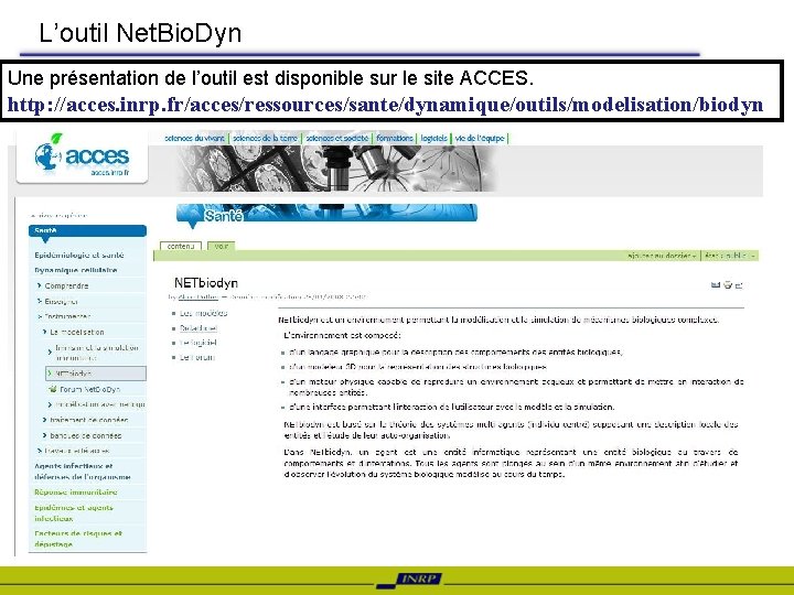 L’outil Net. Bio. Dyn Une présentation de l’outil est disponible sur le site ACCES.