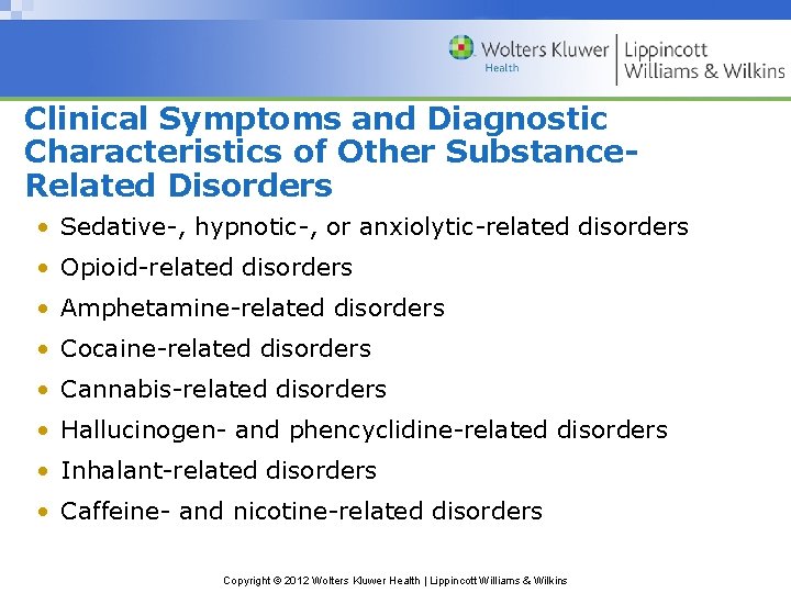 Clinical Symptoms and Diagnostic Characteristics of Other Substance. Related Disorders • Sedative-, hypnotic-, or