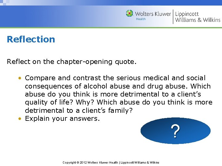 Reflection Reflect on the chapter-opening quote. • Compare and contrast the serious medical and