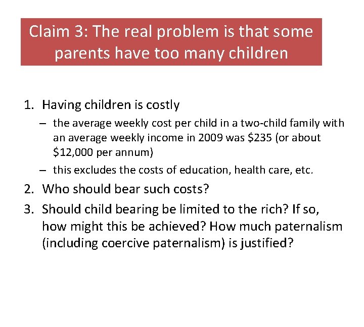 Claim 3: The real problem is that some parents have too many children 1.