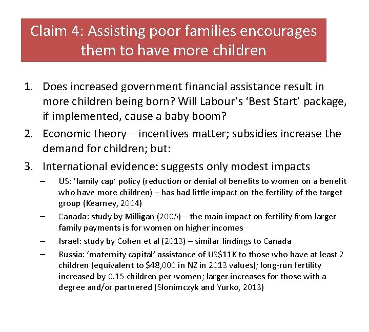 Claim 4: Assisting poor families encourages them to have more children 1. Does increased