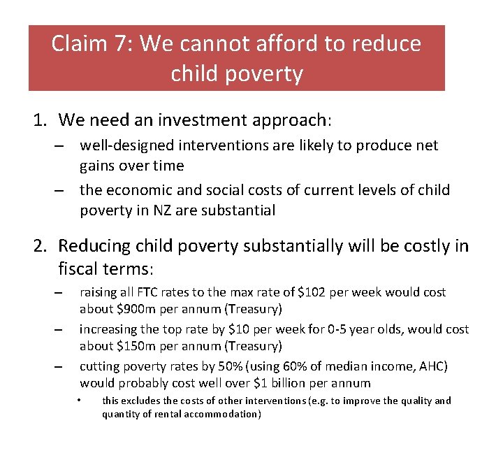 Claim 7: We cannot afford to reduce child poverty 1. We need an investment