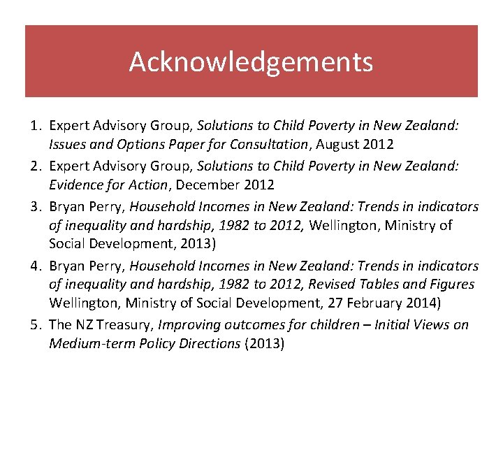 Acknowledgements 1. Expert Advisory Group, Solutions to Child Poverty in New Zealand: Issues and