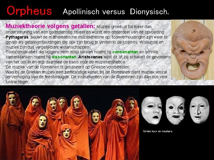 Orpheus Apollinisch versus Dionysisch. Muziektheorie volgens getallen: Muziek groeit uit tot meer dan ondersteuning