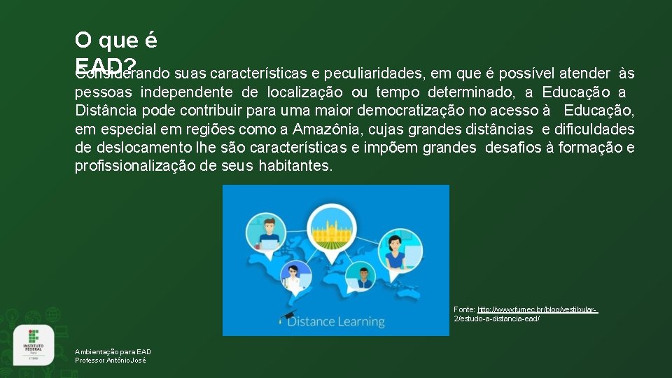 O que é EAD? Considerando suas características e peculiaridades, em que é possível atender