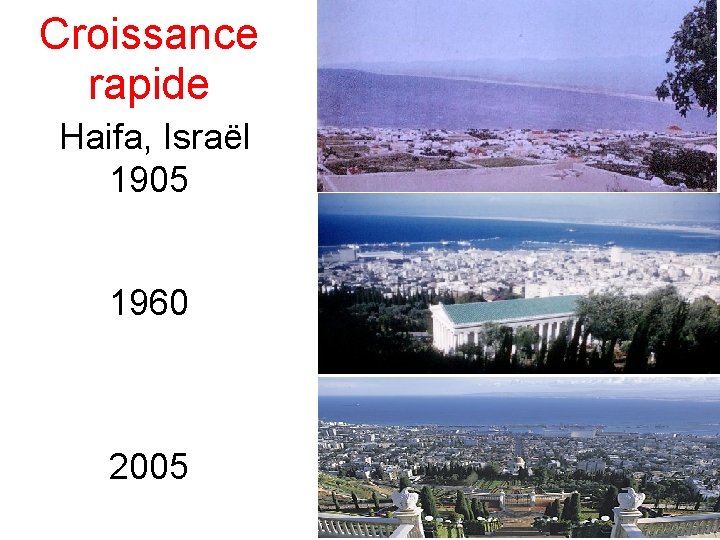 Croissance rapide Haifa, Israël 1905 1960 2005 