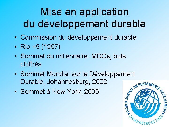 Mise en application du développement durable • Commission du développement durable • Rio +5