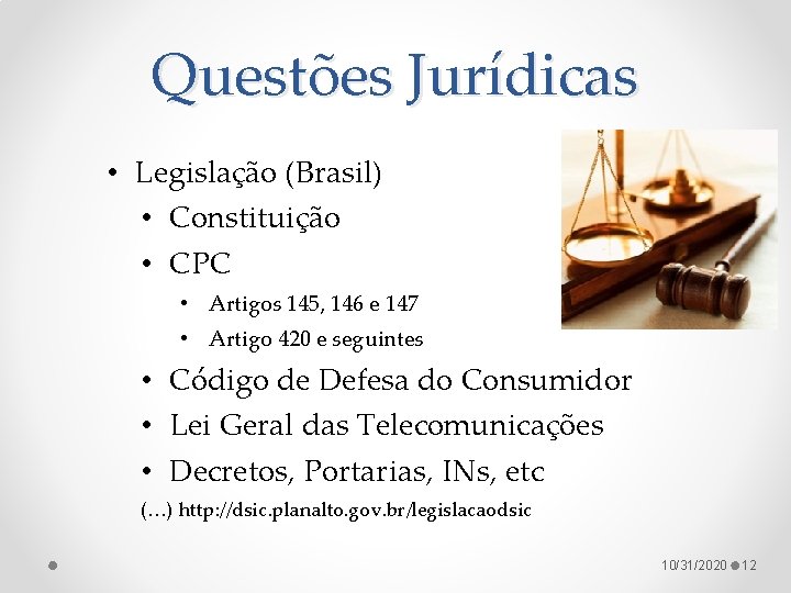 Questões Jurídicas • Legislação (Brasil) • Constituição • CPC • Artigos 145, 146 e