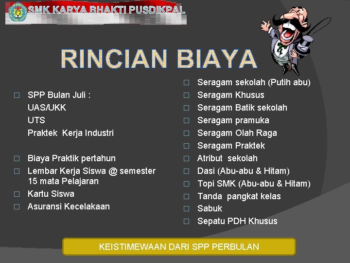 SMK KARYA BHAKTI PUSDIKPAL � � SPP Bulan Juli : UAS/UKK UTS Praktek Kerja