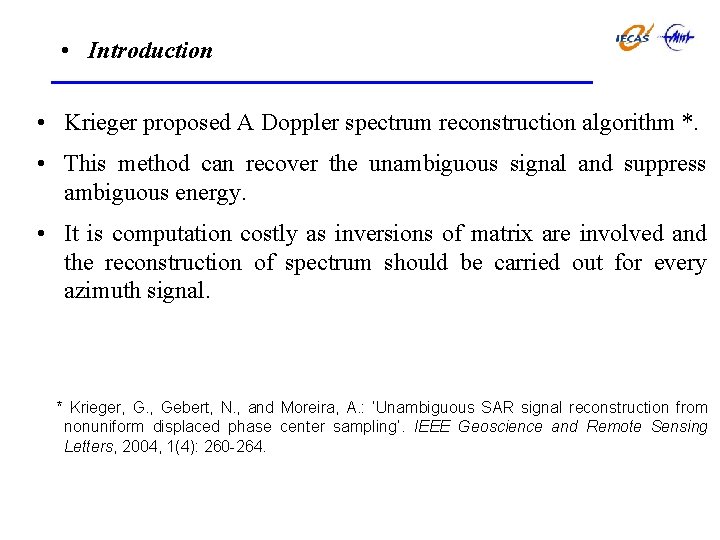  • Introduction • Krieger proposed A Doppler spectrum reconstruction algorithm *. • This