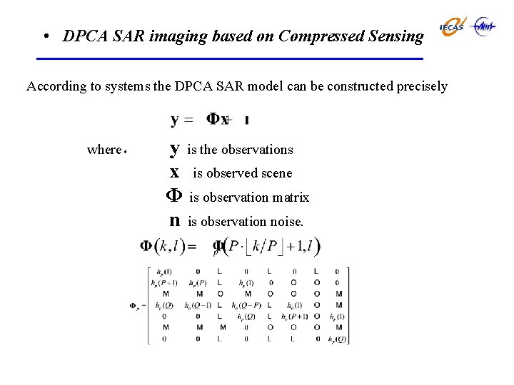  • DPCA SAR imaging based on Compressed Sensing According to systems the DPCA