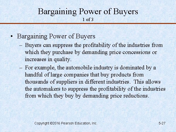 Bargaining Power of Buyers 1 of 3 • Bargaining Power of Buyers – Buyers