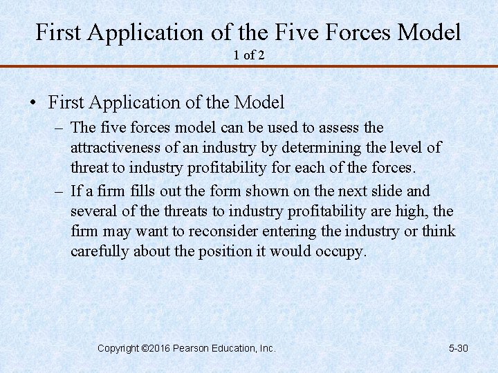 First Application of the Five Forces Model 1 of 2 • First Application of