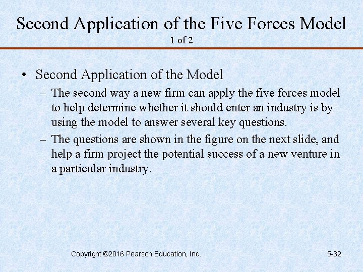 Second Application of the Five Forces Model 1 of 2 • Second Application of