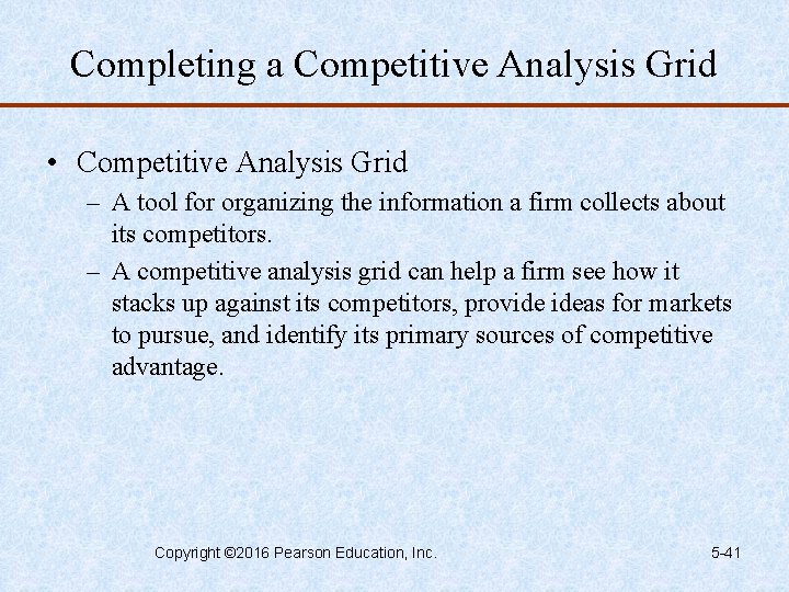 Completing a Competitive Analysis Grid • Competitive Analysis Grid – A tool for organizing