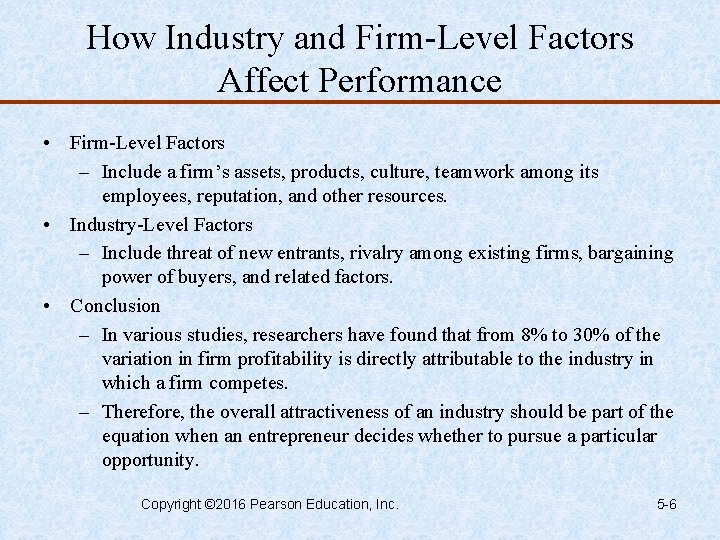How Industry and Firm-Level Factors Affect Performance • Firm-Level Factors – Include a firm’s