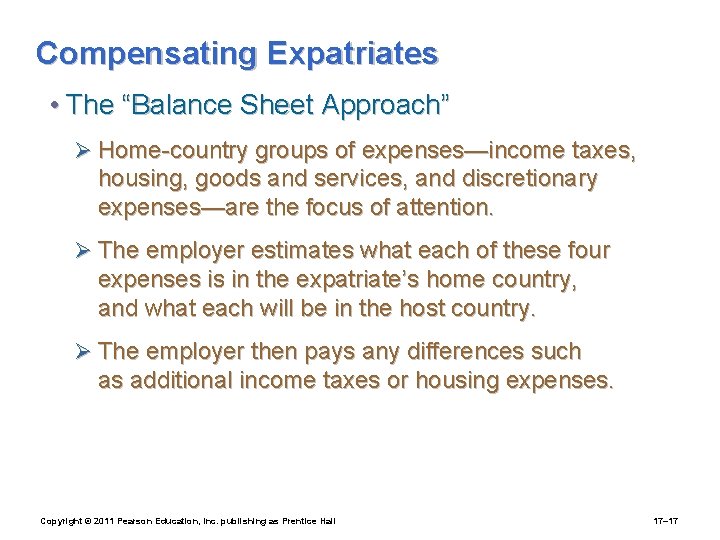 Compensating Expatriates • The “Balance Sheet Approach” Ø Home-country groups of expenses—income taxes, housing,